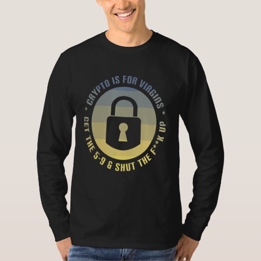 Crypto is voor Virgins Funny Crypto Meme Cryptocur T-shirt (Voorkant)
