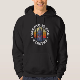 Crypto is voor Virgins Funny Ethereum Altcoins Cry Hoodie