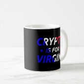Crypto is voor Virgins Funny Quote Crypto Koffiemok (Voorkant rechts)