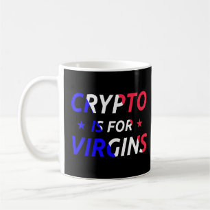 Crypto is voor Virgins Funny Quote Crypto Koffiemok