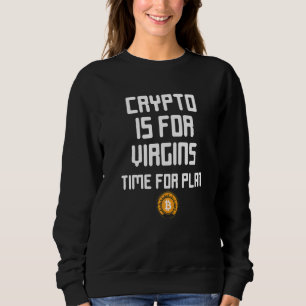 Crypto is voor Virgins T-shirt Het is tijd voor Pl