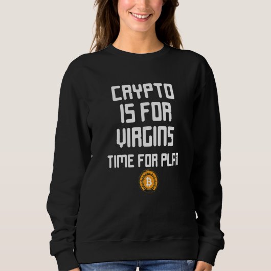 Crypto is voor Virgins T-shirt Het is tijd voor Pl (Voorkant)