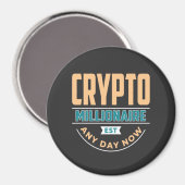 Crypto Millionaire - Elke dag Magneet (Voorkant / Achterkant)