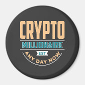 Crypto Millionaire - Elke dag Magneet (Voorkant)