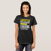 Crypto Millionaire Laden Wacht T-shirt (Voorkant volledig)