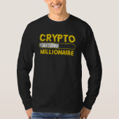 Crypto Millionaire Loading Bitcoin Ethereum T-shirt (Voorkant)