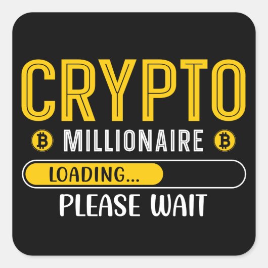 Crypto Millionaire Loading Bitcoin Vierkante Sticker (Voorkant)