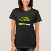 Crypto Millionaire Loading T-shirt (Voorkant)