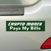 Crypto Money betaalt mijn rekeningen Bumpersticker (Op auto)