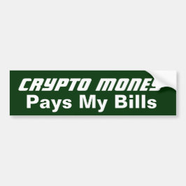 Crypto Money betaalt mijn rekeningen Bumpersticker