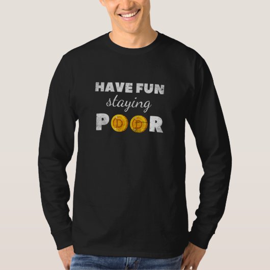 Crypto Moon Dopostin have Fun Staying Poor Cryptoc T-shirt (Voorkant)