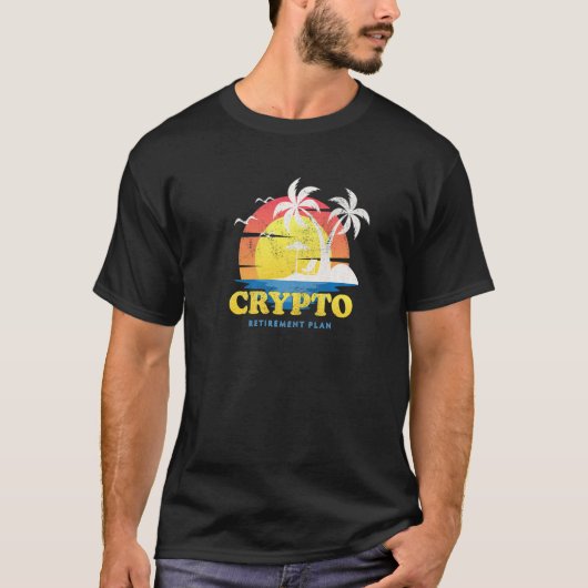 Crypto My Retirement Plan Funny Investing 9 T-shirt (Voorkant)