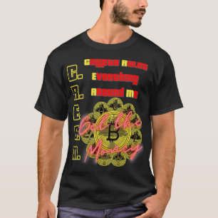 Crypto regelt alles om mij heen, C T-shirt
