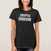 Crypto Survivor Cryptocurrency Blockchain Defi Cef T-shirt (Voorkant)