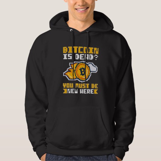 Cryptocurrency Bitcoin Is Dead You Must Be New Her Hoodie (Voorkant)