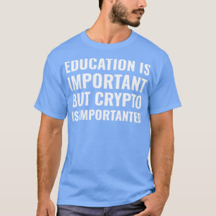 Cryptocurrency Crypto Bitcoin Ether Funny Blockcha T-shirt