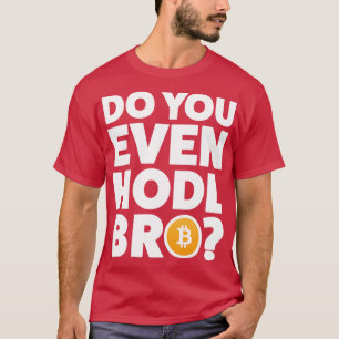 Cryptocurrency Crypto Bitcoin Grappig Hold Bro Cry T-shirt