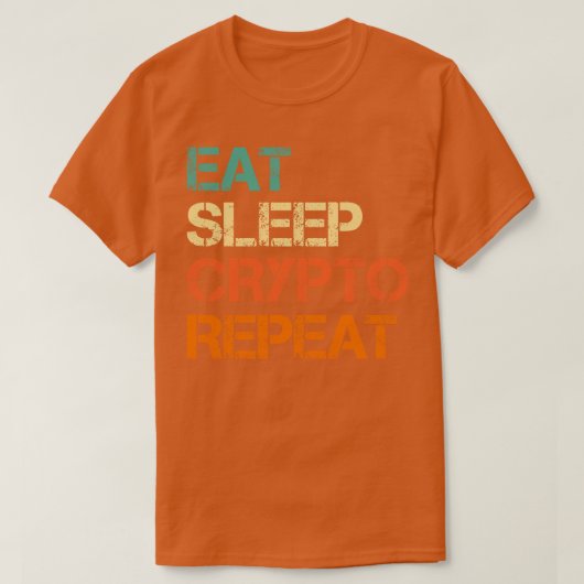 Cryptocurrency Eat Sleep Crypto Herhaal Bitcoin Le T-shirt (Design voorkant)