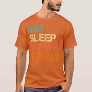 Cryptocurrency Eat Sleep Crypto Herhaal Bitcoin Le T-shirt