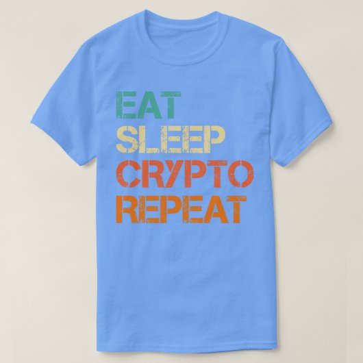 Cryptocurrency Eat Sleep Crypto Herhaal Bitcoin Le T-shirt (Design voorkant)