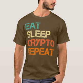 Cryptocurrency Eat Sleep Crypto Herhaal Bitcoin Le T-shirt