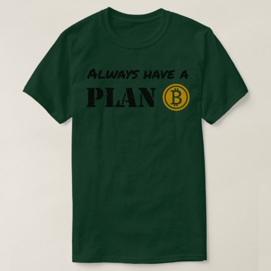 Cryptocurrency is Plan B Bitcoin Trader T-shirt (Design voorkant)