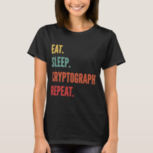 Cryptografie Eat Sleep Cryptografie Herhalen T-shirt