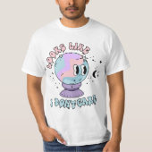 Crystal Ball zegt dat het me niet kan schelen T-shirt (Voorkant)