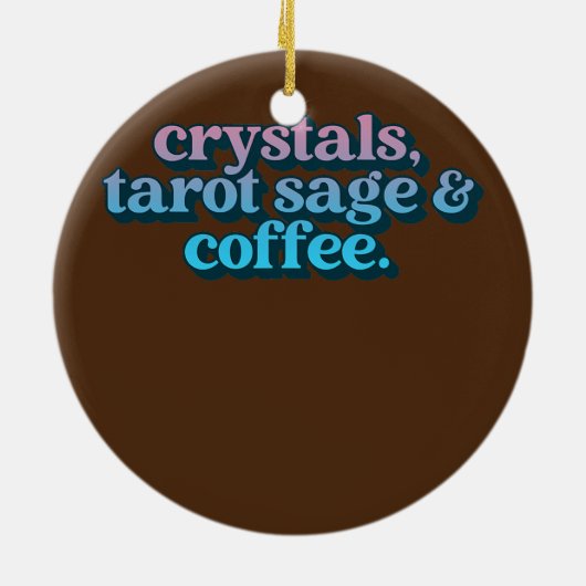Crystals Tarot Sage en coffee Crystal Collector Keramisch Ornament (Achterkant)