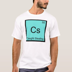 Cs - Betrapt bij stelen Chemie Element Symbool T-s T-shirt