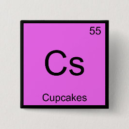 Cs - Cupcakes Chemistry Element Symbol Dessert T-s Vierkante Button 5,1 Cm