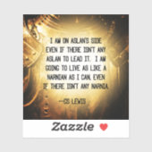 CS Lewis Narnia Knight Quote Sticker (Vel)