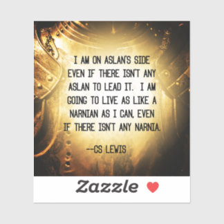 CS Lewis Narnia Knight Quote Sticker