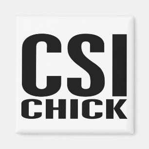 CSI Chick 1 Magneet