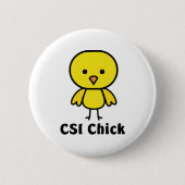 CSI Chick Ronde Button 5,7 Cm (Voorkant)