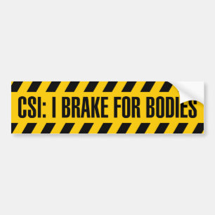 CSI: I Rem voor de Bumpersticker van Bodies