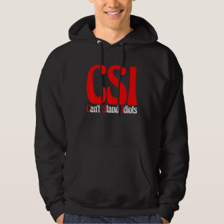 CSI kan idioten niet uitstaan       Hoodie