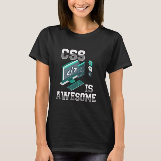 CSS Is Geweldig Grappige Webontwikkelaar Codeerpro T-shirt (Voorkant)