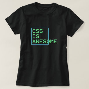 css is geweldige t-shirt