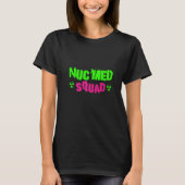 CT MRI Tech Nuc Med Squad Radiographer Rad Tech 1 T-shirt (Voorkant)