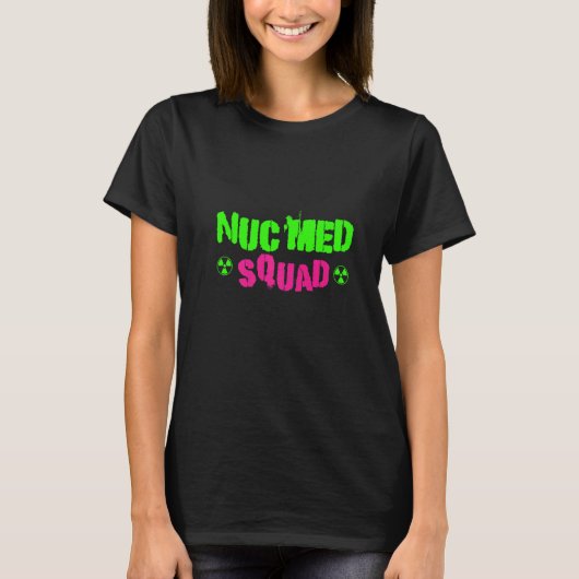 CT MRI Tech Nuc Med Squad Radiographer Rad Tech  1 T-shirt (Voorkant)