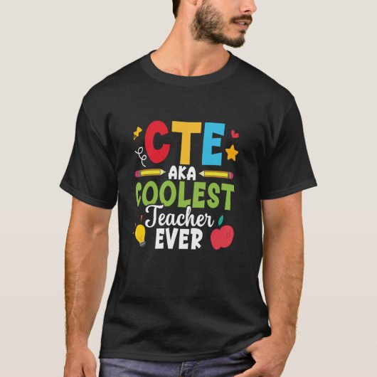 CTE Teacher CTE Crew CTE Squad Coolest CTE Leren T-shirt (Voorkant)