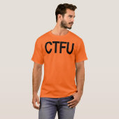 CTFU T-SHIRT (Voorkant volledig)