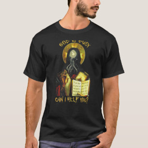 Cthulhu God is bezig Kan ik u helpen T-shirt
