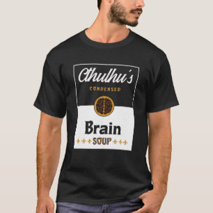 Cthulhu hersensoep Grappige kosmische horror Cthul T-shirt