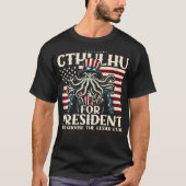 Cthulhu voor President waarom u het geringere aamb T-shirt (Voorkant)