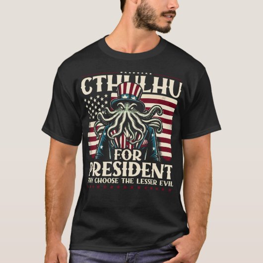 Cthulhu voor President waarom u het geringere aamb T-shirt (Voorkant)