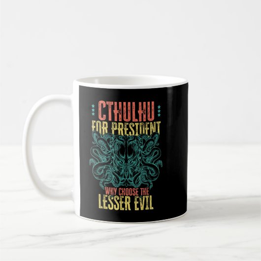 Cthulhu voor President waarom u het geringere Kwaa Koffiemok (Links)