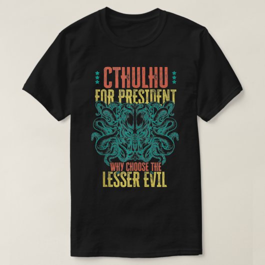 Cthulhu voor President waarom u het geringere Kwaa T-shirt (Design voorkant)