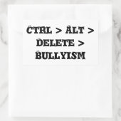 Ctrl > Alt > Delete > Bullyism - Anti Bullly Rechthoekige Sticker (Tas)